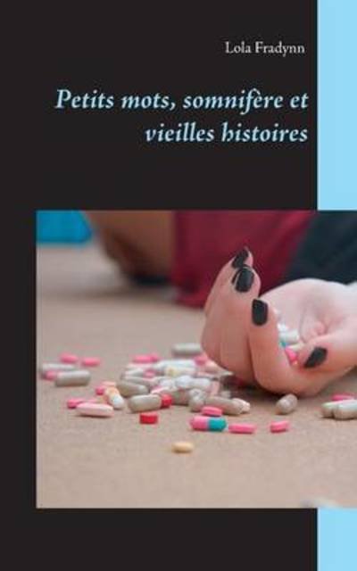 Cover for Lola · Petits mots, somnifère et vieilles (Bok) (2016)