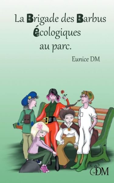 Cover for Dm · La Brigade des barbus écologiques (Book) (2020)