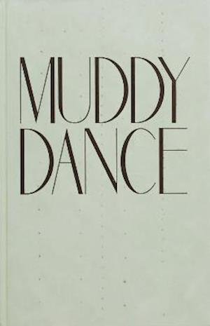 Cover for Erik Kessels · Muddy Dance (Hardcover Book) (2021)