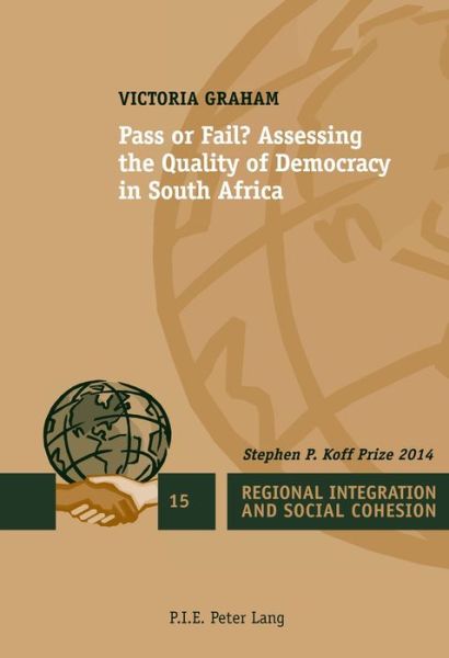 Cover for Victoria Graham · Pass or Fail?: Assessing the Quality of Democracy in South Africa - Regional Integration and Social Cohesion (Paperback Book) [New edition] (2015)