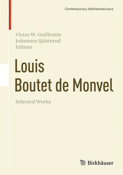 Cover for Louis Boutet de Monvel, Selected Works - Contemporary Mathematicians (Hardcover Book) [1st ed. 2017 edition] (2017)