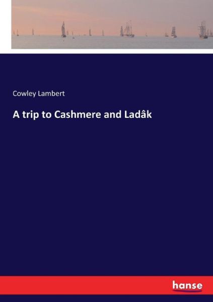 Cover for Lambert · A trip to Cashmere and Ladâk (Bog) (2017)