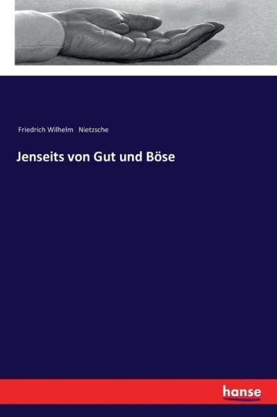 Cover for Friedrich Wilhelm Nietzsche · Jenseits von Gut und Boese (Taschenbuch) (2017)