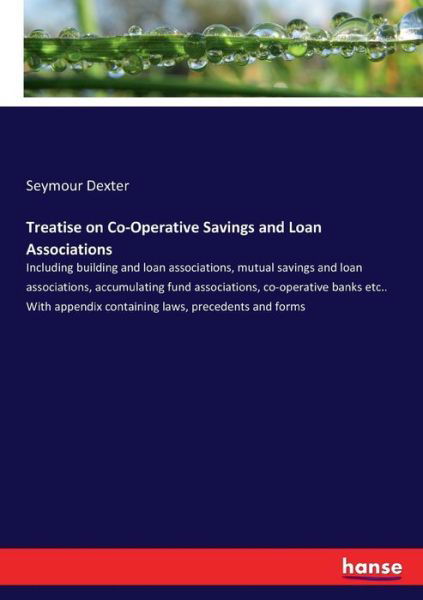 Treatise on Co-Operative Savings - Dexter - Bücher -  - 9783337312077 - 2. September 2017