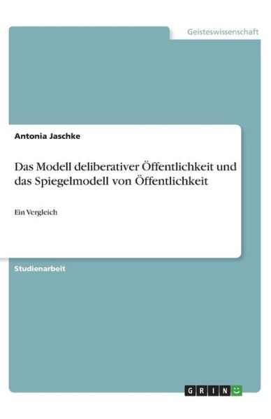 Cover for Jaschke · Das Modell deliberativer Öffent (Book)