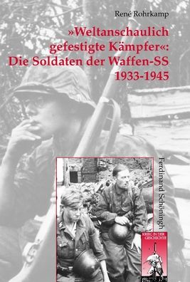 Cover for Rene Rohrkamp · &quot;Weltanschaulich Gefestigte Kampfer&quot; Die Soldaten Der Waffen-SS 1933-1945 (Hardcover Book) (2010)