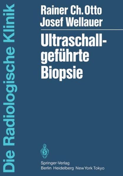 Cover for Rainer C. Otto · Ultraschallgefuhrte Biopsie - Die Radiologische Klinik (Paperback Book) [German edition] (1985)