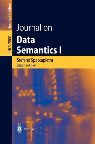Cover for Stefano Spaccapietra · Journal on Data Semantics I - Lecture Notes in Computer Science / Journal on Data Semantics (Paperback Book) (2003)