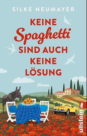 Cover for Silke Neumayer · Keine Spaghetti sind auch keine Lösung (Book) (2024)