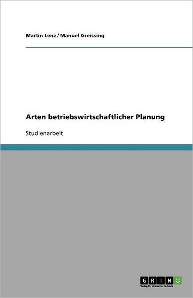 Cover for Lenz · Arten betriebswirtschaftlicher Pla (Book) [German edition] (2013)