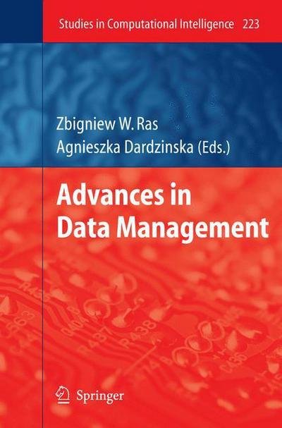 Cover for Zbigniew W Ras · Advances in Data Management - Studies in Computational Intelligence (Paperback Bog) (2012)