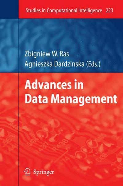 Advances in Data Management - Studies in Computational Intelligence - Zbigniew W Ras - Libros - Springer-Verlag Berlin and Heidelberg Gm - 9783642261077 - 14 de marzo de 2012