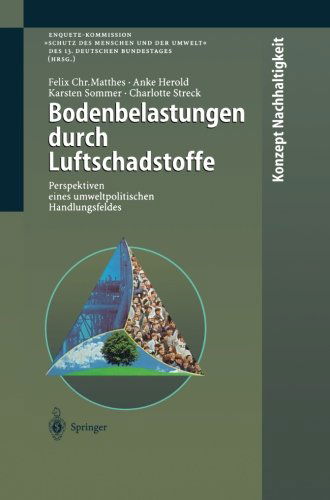 Cover for Matthes, Felix C (Universite de Paris IX (Paris-Dauphine)) · Bodenbelastungen Durch Luftschadstoffe: Perspektiven Eines Umweltpolitischen Handlungsfeldes - Konzept Nachhaltigkeit (Paperback Book) [Softcover Reprint of the Original 1st 1998 edition] (2012)