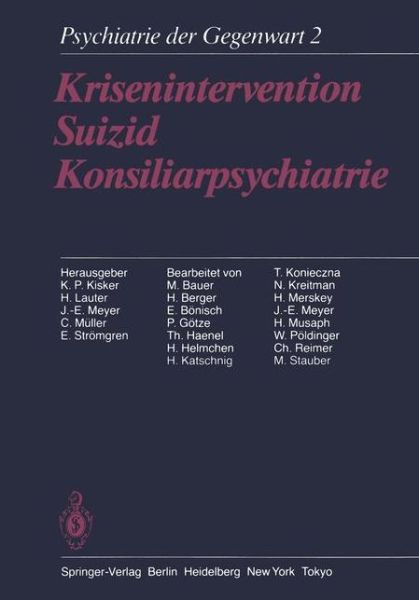 Cover for K P Kisker · Krisenintervention Suizid Konsiliarpsychiatrie (Paperback Book) [Softcover Reprint of the Original 3rd Ed. 1986 edition] (2011)