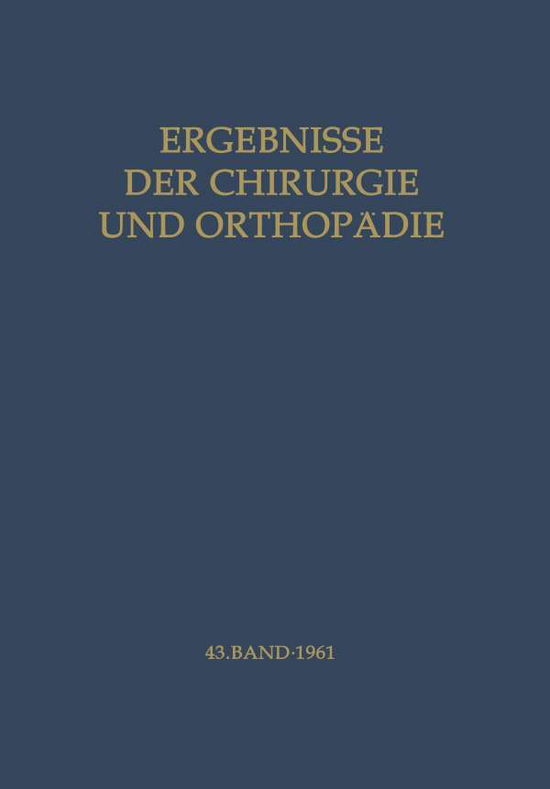 Cover for A Brunner · Ergebnisse Der Chirurgie Und Orthopadie - Ergebnisse Der Chirurgie Und Orthopadie (Paperback Book) [Softcover Reprint of the Original 1st 1961 edition] (2012)