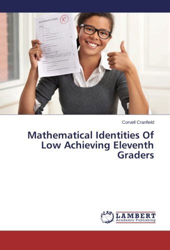 Cover for Corvell Cranfield · Mathematical Identities of Low Achieving Eleventh Graders (Paperback Book) (2014)