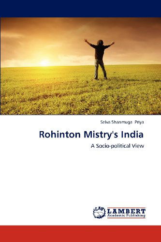 Cover for Selva Shanmuga Priya · Rohinton Mistry's India: a Socio-political View (Paperback Book) (2012)