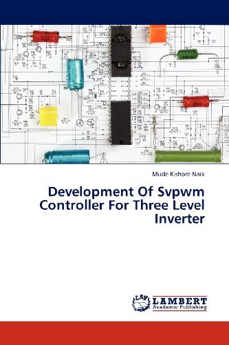 Cover for Mude Kishore Naik · Development of Svpwm Controller for Three Level Inverter (Taschenbuch) (2012)