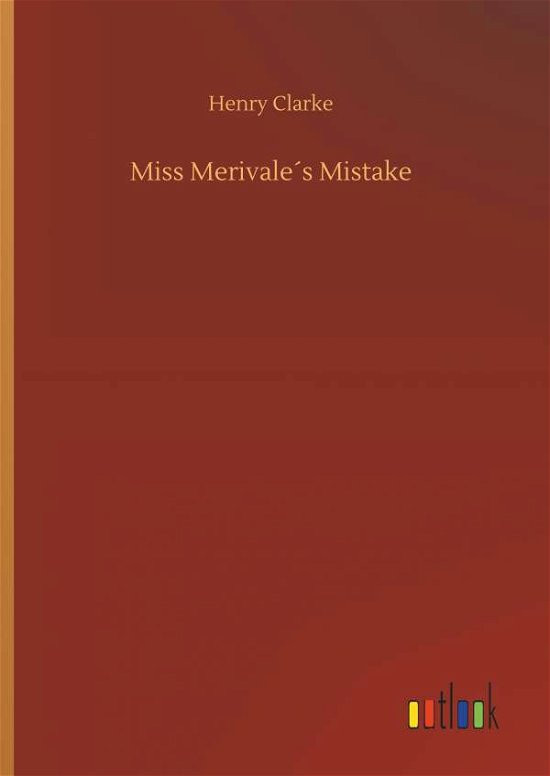 Cover for Clarke · Miss Merivale's Mistake (Book) (2018)