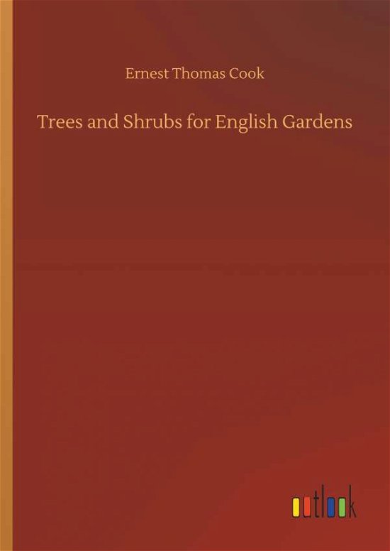 Trees and Shrubs for English Garde - Cook - Książki -  - 9783734034077 - 20 września 2018