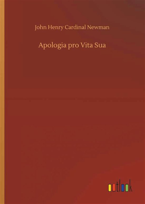 Cover for Newman · Apologia pro Vita Sua (Bog) (2018)