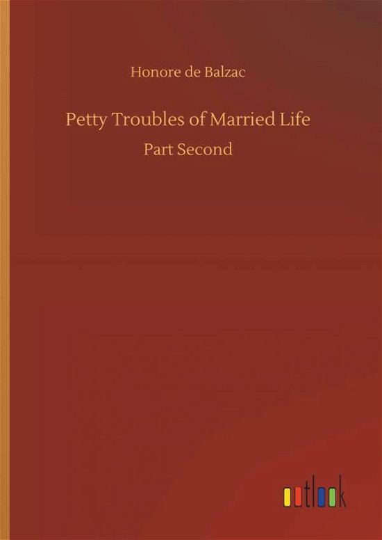 Cover for Balzac · Petty Troubles of Married Life (Book) (2019)