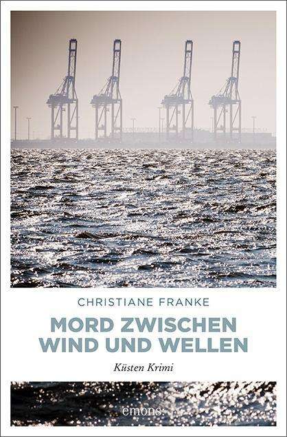 Mord zwischen Wind und Wellen - Franke - Bücher -  - 9783740804077 - 