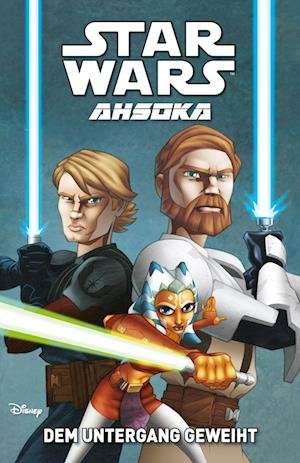 Cover for Gilroy, Henry; The, Fillbach Brothers · Star Wars Comics: Ahsoka Bd01: Dem Untergang Geweiht (Bok)