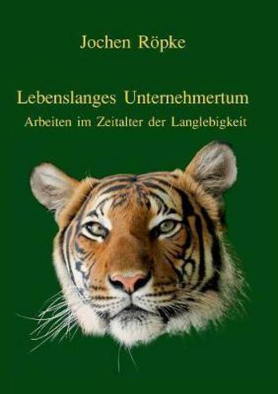 Cover for Röpke · Lebenslanges Unternehmertum (Book) (2017)