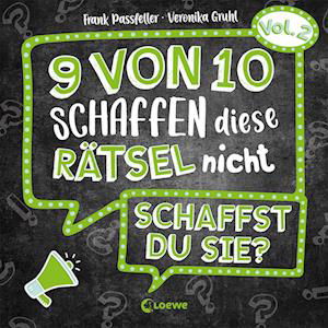 9 von 10 schaffen diese Rätsel nicht - schaffst du sie? - Vol. 2 - Frank Passfeller - Books - Loewe Verlag GmbH - 9783743209077 - June 16, 2021