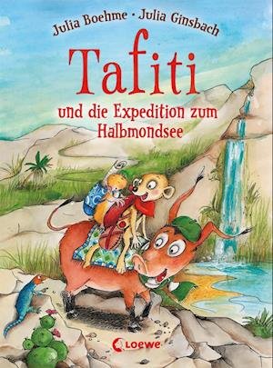 Cover for Julia Boehme · Tafiti und die Expedition zum Halbmondsee (Band 18) (Innbunden bok) (2022)
