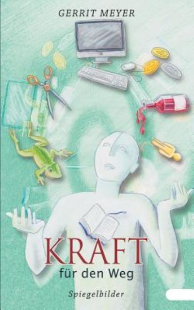 Cover for Gerrit Meyer · Kraft fur den Weg: Spiegelbilder (Paperback Book) (2019)