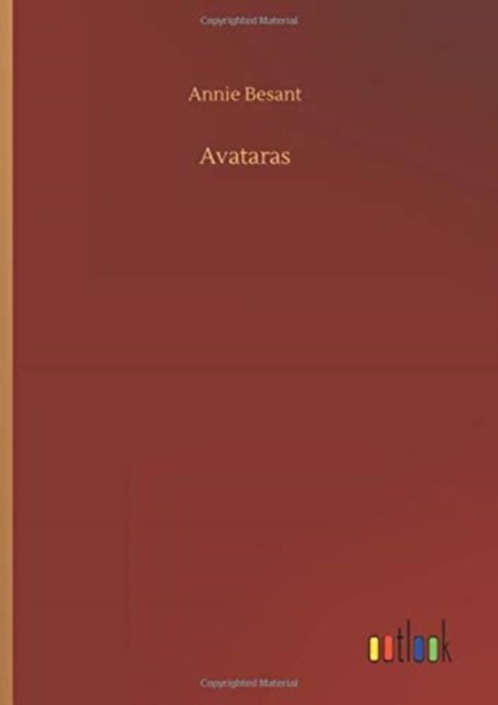 Avataras - Annie Besant - Livros - Outlook Verlag - 9783752375077 - 30 de julho de 2020