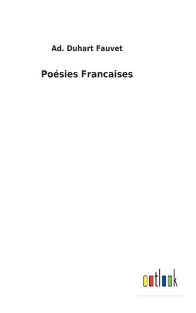 Cover for Ad Duhart Fauvet · Poesies Francaises (Hardcover bog) (2022)