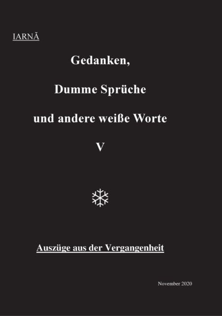 Cover for Iarna Winter · Gedanken, Dumme Spruche und andere weisse Worte V: Auszuge aus der Vergangenheit (Taschenbuch) (2021)