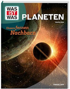 WAS IST WAS Planeten. Unsere fernen Nachbarn - Dr. Manfred Baur - Książki - Tessloff Verlag Ragnar Tessloff GmbH & C - 9783788677077 - 28 sierpnia 2024