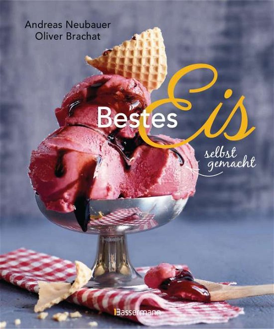 Cover for Neubauer · Bestes Eis selbst gemacht - Di (Buch)