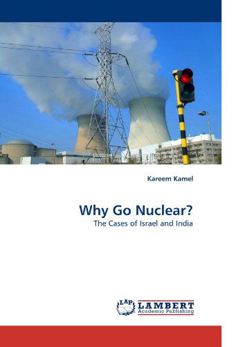 Cover for Kareem Kamel · Why Go Nuclear?: the Cases of Israel and India (Pocketbok) (2010)