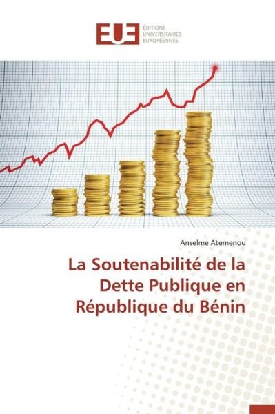 Cover for Atemenou Anselme · La Soutenabilite De La Dette Publique en Republique Du Benin (Pocketbok) (2018)