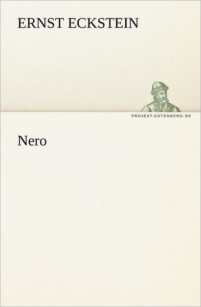 Cover for Ernst Eckstein · Nero (Tredition Classics) (German Edition) (Paperback Book) [German edition] (2012)