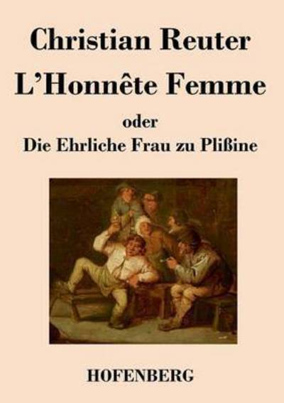 Cover for Christian Reuter · L'honnete Femme Oder Die Ehrliche Frau Zu Plissine (Paperback Book) (2013)