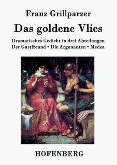 Cover for Franz Grillparzer · Das Goldene Vlies (Paperback Book) (2015)
