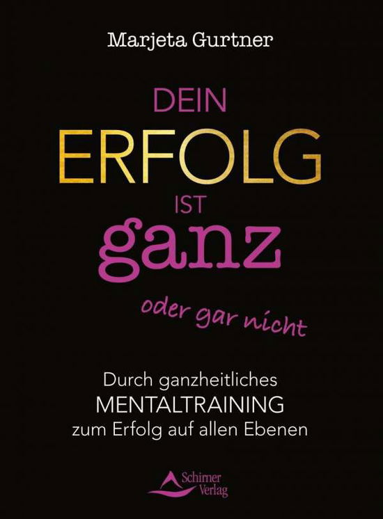 Cover for Gurtner · Dein Erfolg ist ganz oder gar n (Book)