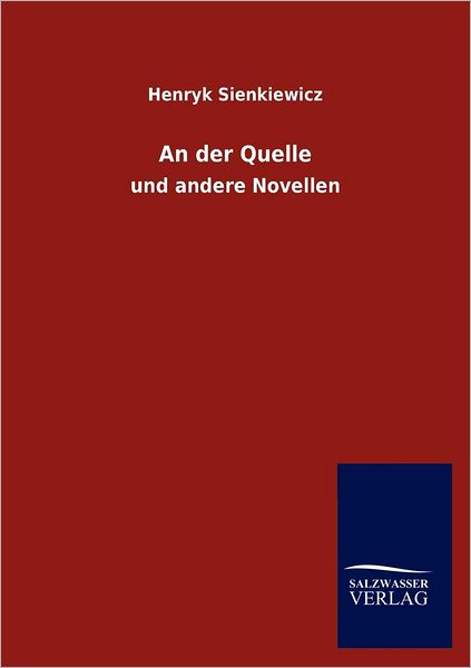 Cover for Henryk K Sienkiewicz · An Der Quelle (Taschenbuch) [German edition] (2012)