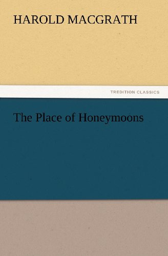 Cover for Harold Macgrath · The Place of Honeymoons (Tredition Classics) (Paperback Book) (2012)