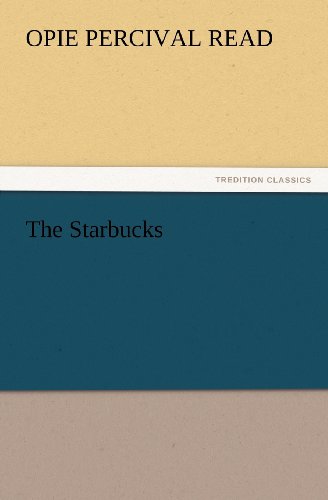 Cover for Opie Percival Read · The Starbucks (Tredition Classics) (Paperback Book) (2012)