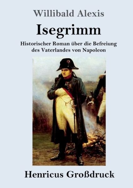 Cover for Willibald Alexis · Isegrimm (Grossdruck) (Taschenbuch) (2019)