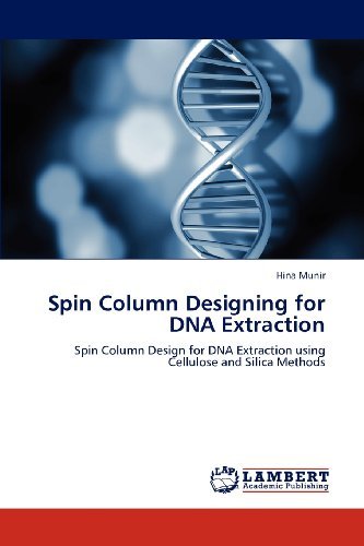 Cover for Hina Munir · Spin Column Designing for Dna Extraction: Spin Column Design for Dna Extraction Using Cellulose and Silica Methods (Paperback Bog) (2012)