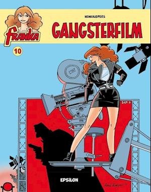 Franka 10. Gangsterfilm - Henk Kuijpers - Bøker - Epsilon Verlag - 9783866931077 - 4. juni 2014
