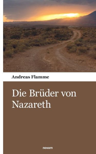 Cover for Andreas Flamme · Die Bruder von Nazareth (Paperback Book) (2021)